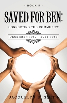 Paperback Saved for Ben: Connecting the Community Book