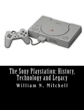 Paperback The Sony Playstation: History, Technology and Legacy Book