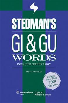 Paperback Stedman's GI & GU Words: Includes Nephrology (Stedman's Word Book Series) Book
