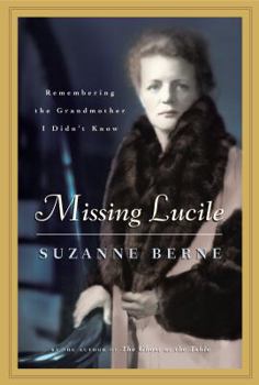 Hardcover Missing Lucile: Memories of the Grandmother I Never Knew Book