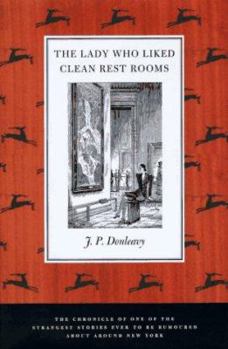 The Lady Who Liked Clean Restrooms: The Chronicle Of One Of The Strangest Stories Ever To Be Rumoured About Around New York - Book #1 of the A Singular City