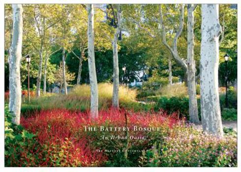 Spiral-bound The Battery Bosque: An Urban Oasis Book