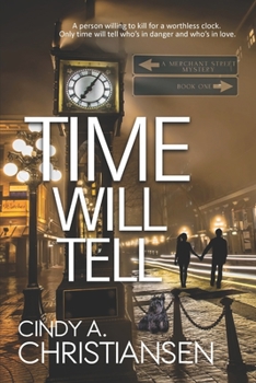 Time Will Tell - Book #1 of the Merchant Street Mystery