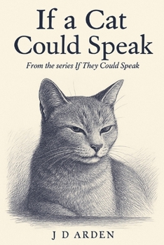 If a Cat Could Speak (If They Could Speak)
