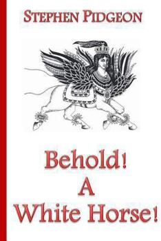 Paperback Behold! A White Horse! Second Edition Book