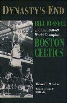 Hardcover Dynasty's End: Bill Russell and the 1968-69 World Champion Boston Celtics Book
