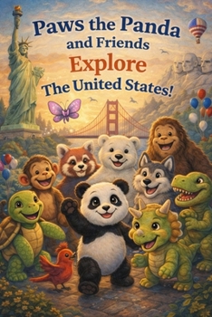 Paws the Panda and Friends Explore The United States