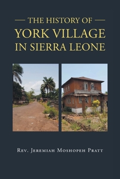 Paperback The History of York Village in Sierra Leone Book
