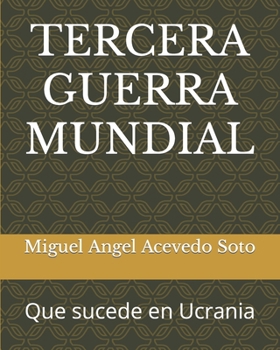 Paperback Tercera Guerra Mundial: Que sucede en Ucrania [Spanish] Book