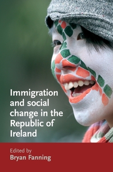 Hardcover Immigration and Social Change in the Republic of Ireland Book