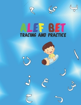 Paperback Alef Bet Tracing and Practice: Learn How to Write the Arabic Letters from Alif to Ya Workbook Age 2 to 6 [Large Print] Book