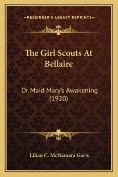 The Girl Scouts at Bellaire; or, Maid Mary's Awakening