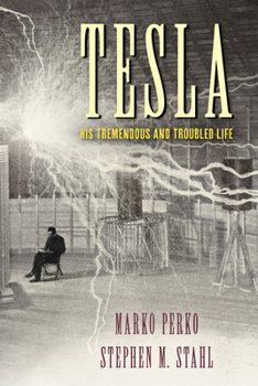 Hardcover Tesla: His Tremendous and Troubled Life Book