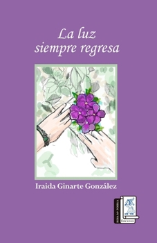 La luz siempre regresa