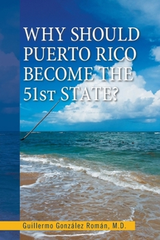 Paperback Why Should Puerto Rico Become the 51St State? Book