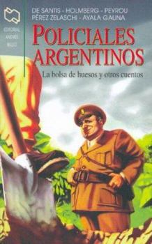 Paperback Policiales argentinos / Argentine police: La Bolsa De Huesos Y Otros Cuentos / the Bag of Bones and Other Stories (Spanish Edition) [Spanish] Book