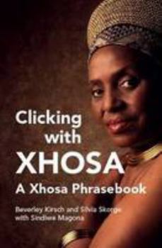 Paperback Clicking with Xhosa (English and Xhosa Edition) Book