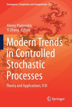 Paperback Modern Trends in Controlled Stochastic Processes:: Theory and Applications, V.III Book
