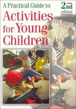 Paperback A Practical Guide to Activities for Young Children Book