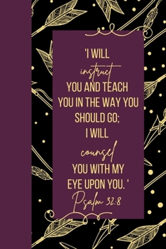 Paperback I Will Journal: Psalm 32:8 Book