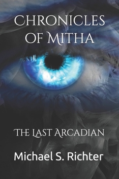 Paperback Chronicles of Mitha: The Last Arcadian Book