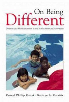 Hardcover On Being Different: Diversity and Multiculturalism in the North American Mainstream Book