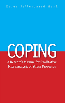 Coping: A Research Manual for Qualitative Microanalysis of Stress Processes