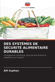 Des Systèmes de Sécurité Alimentaire Durables (French Edition)