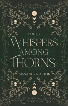 Whispers Among Thorns: A fae romantasy novel (Deadly Fae Duology) - Book #1 of the Deadly Fae Duology