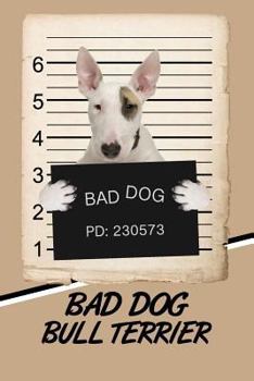 Paperback Bad Dog Bull Terrier: Isometric Dot Drawing Paper Notebook Featuring 120 Pages 6x9 Book