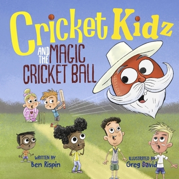 Cricket Kidz and the Magic Cricket Ball