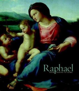 Hardcover Raphael: From Urbino to Rome Book