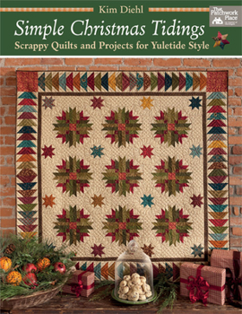 Paperback Simple Christmas Tidings: Scrappy Quilts and Projects for Yuletide Style Book