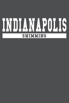 Paperback Indianapolis Swimming: American Campus Sport Lined Journal Notebook Book
