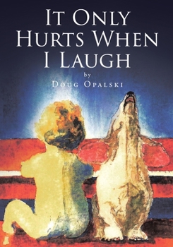 Paperback It Only Hurts When I Laugh Book