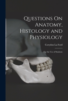 Paperback Questions On Anatomy, Histology and Physiology: For the Use of Students Book