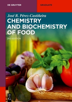 Chemistry and Biochemistry of Food (de Gruyter Textbook)