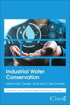 Paperback Industrial Water Conservation: Systematic Design Tools and Case Studies Book