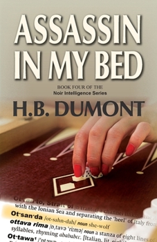 Paperback Assassin in My Bed: Book Four of the Noir Intelligence Series Book