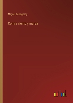 Paperback Contra viento y marea [Spanish] Book