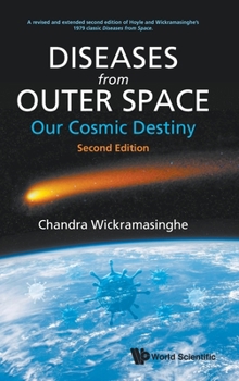 Hardcover Diseases from Outer Space - Our Cosmic Destiny (Second Edition) Book