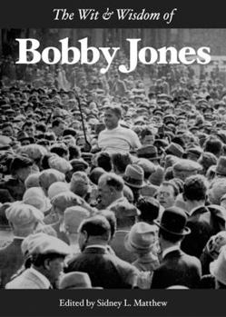 Hardcover The Wit & Wisdom of Bobby Jones Book
