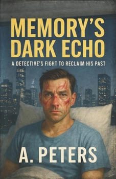 Paperback Memory's Dark Echo: A Detective's Fight to Reclaim His Past Book