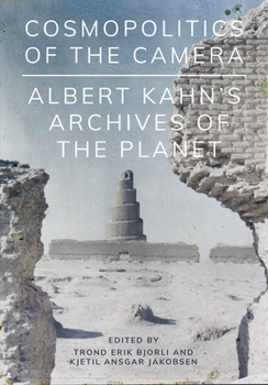 Paperback Cosmopolitics of the Camera: Albert Kahn's Archives of the Planet Book