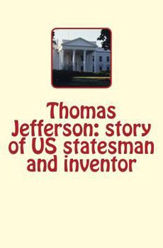 Paperback Thomas Jefferson: story of US statesman and inventor Book