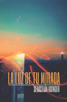 Paperback La Luz de Tu Mirada [Spanish] Book