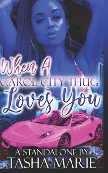Paperback When A Carol City Thug Loves You Book