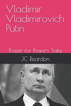 Paperback Vladimir Vladimirovich Putin: Power for Powers Sake Book