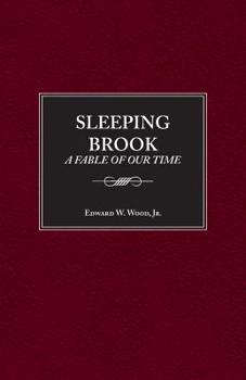 Sleeping Brook: A Fable of Our time