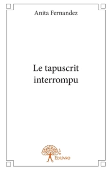 Paperback Le tapuscrit interrompu [French] Book